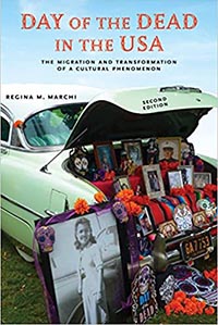 Day of the Dead in the USA: The Migration and Transformation of a Cultural Phenomenon revised 2nd edition
