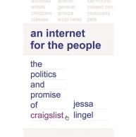 Ph.D. Alum Jessa Lingel Publishes” An Internet for the People: The Politics and Promise of Craiglist”