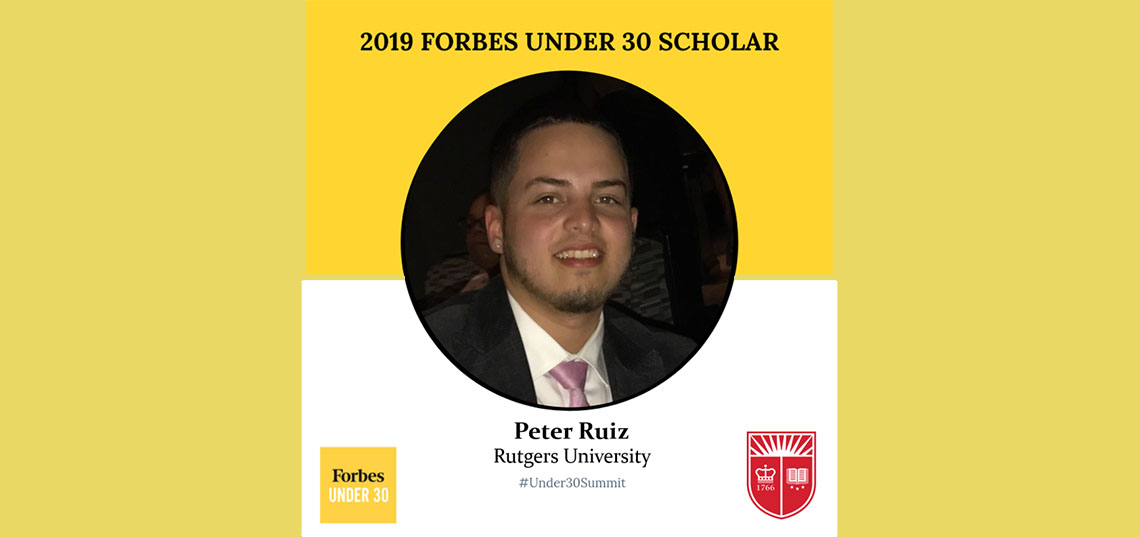 Peter Ruiz ‘20 Named Forbes Under 30 Scholar 
