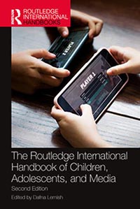 The Routledge International Handbook of Children, Adolescents, and Media, Second Edition