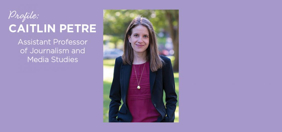 Meet Assistant Professor Caitlin Petre