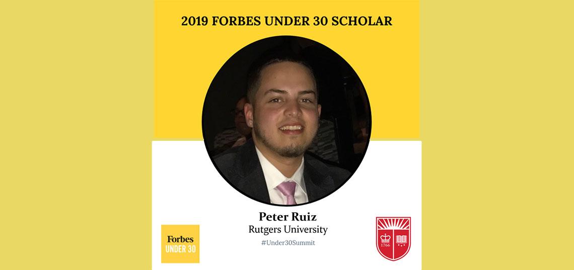 Peter Ruiz Named Forbes Under 30 Scholar