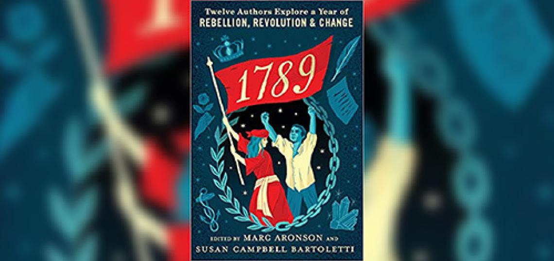 Marc Aronson’s new book explores the year 1789, an especially dramatic year in an era of enslavement and an era of conflict over human rights, that rippled throughout Europe, the Americas, and the Caribbean, that offers insights into issues we face today.