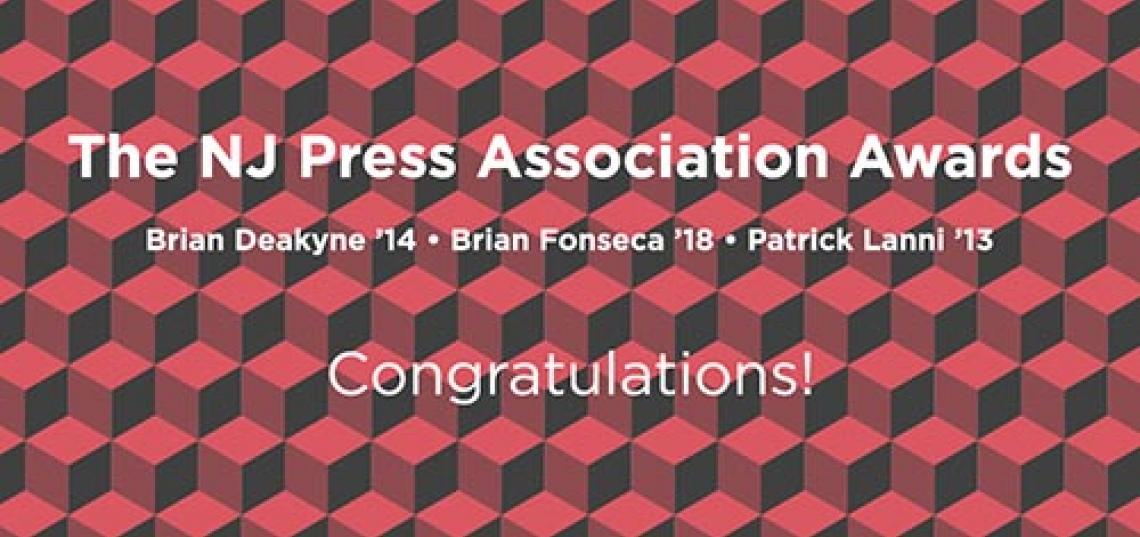 Brian Deakyne ’14, Brian Fonseca ’18, and Patrick Lanni ’13, all sports reporters at NJ Advance Media, earned awards in the 2020 New Jersey Press Association Better Newspaper Contest. 