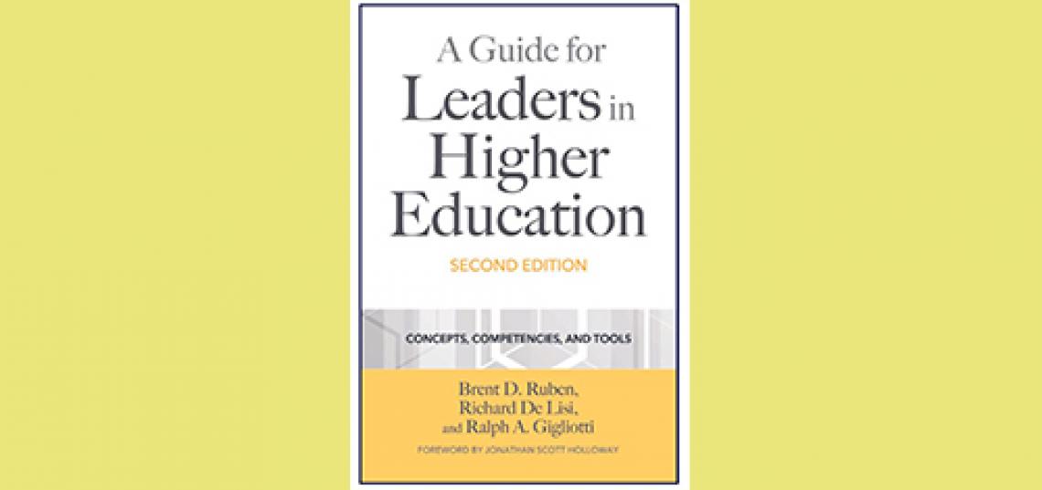 Newly revised, “A Guide for Leaders in Higher Education: Concepts, Competencies, and Tools, Second Edition” addresses more broadly issues pertaining to diversity, inclusion, equity, and belonging, and the impact of the COVID-19 pandemic.